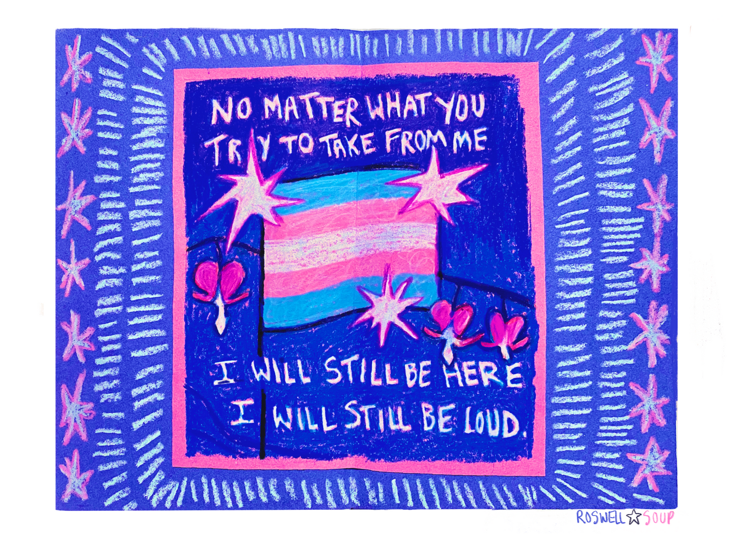 No Matter What You Try To Take From Me-- Trans Print