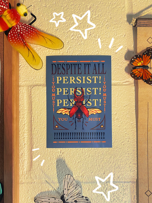 Despite It All, Persist-- Stag Beetle Print