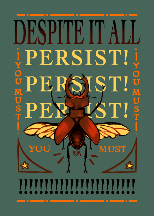 Despite It All, Persist-- Stag Beetle Print